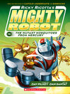 Cover image for Ricky Ricotta's Mighty Robot vs. the Mutant Mosquitoes from Mercury